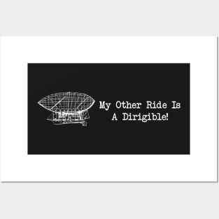 my other ride is a dirigible  (sticker and more) Posters and Art